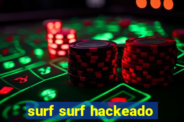 surf surf hackeado